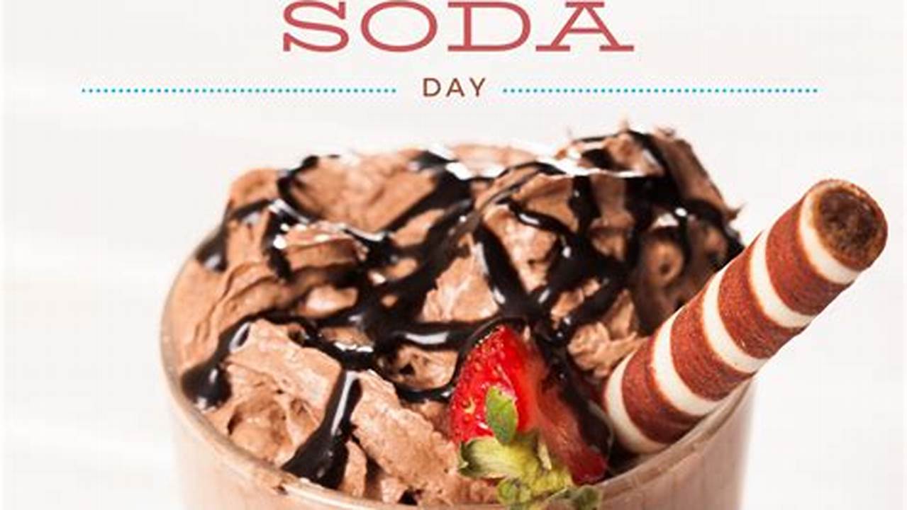 Ice Cream Soda Day 2024