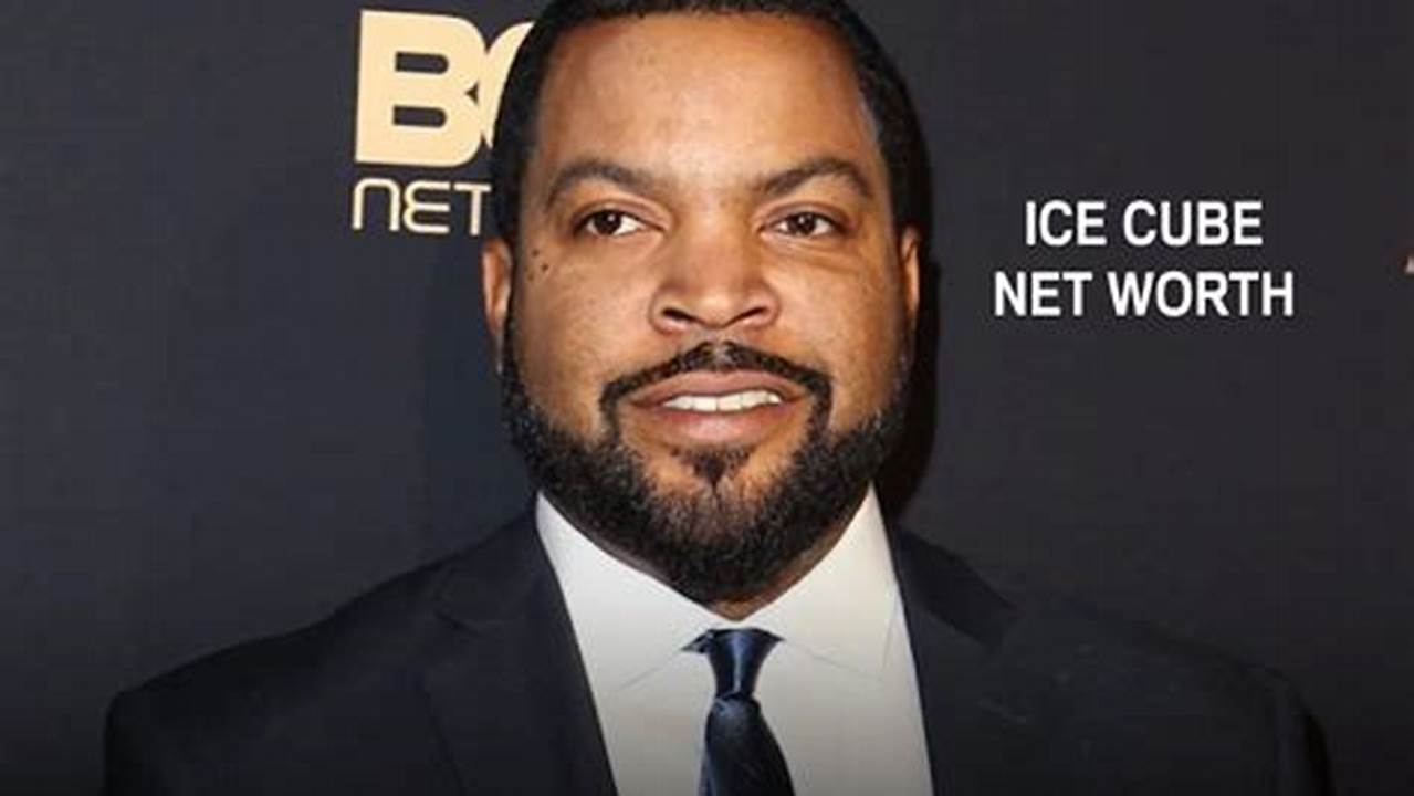 Ice Cube 2024 Net Worth