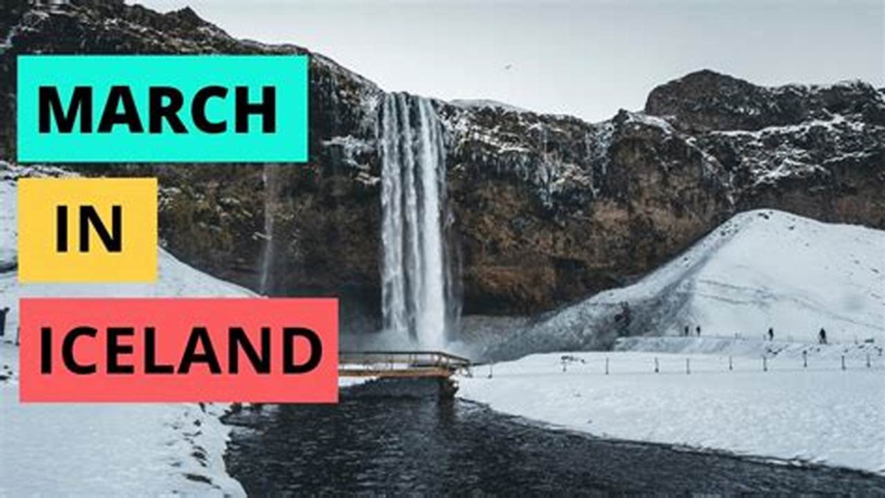 Iceland Weather In March 2024
