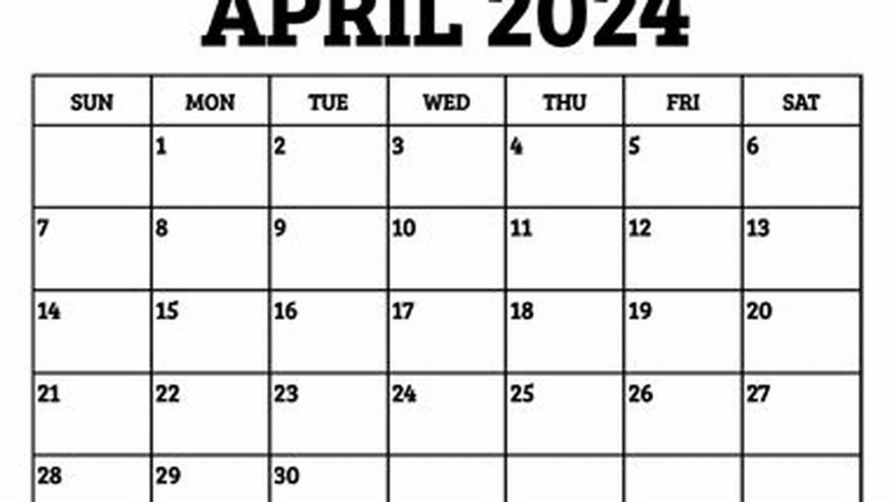 If The Current April Calendar Options Don&#039;t Quite Meet Your Needs, Don&#039;t Worry!, 2024