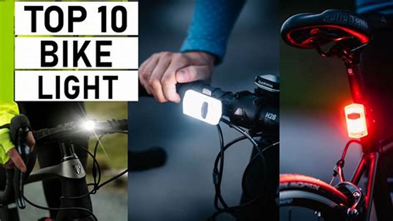 If You&#039;re Planning On Cycling After Dark, Check Our The Best Bike Lights From Our Tough Tests., 2024