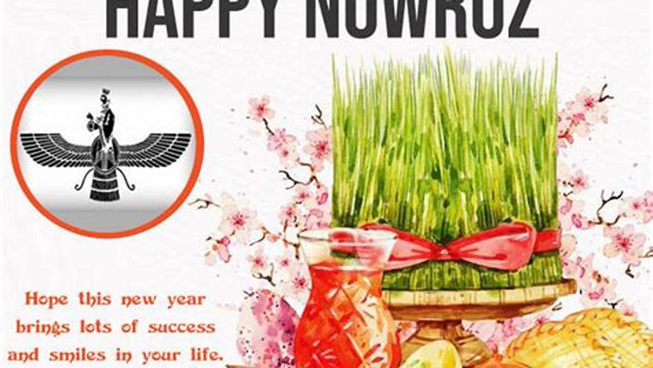 If You&#039;re Unable To Visit Loved Ones, Here Are Some Of The Best Nowruz Wishes, Quotes, Images, And Happy Parsi New., 2024