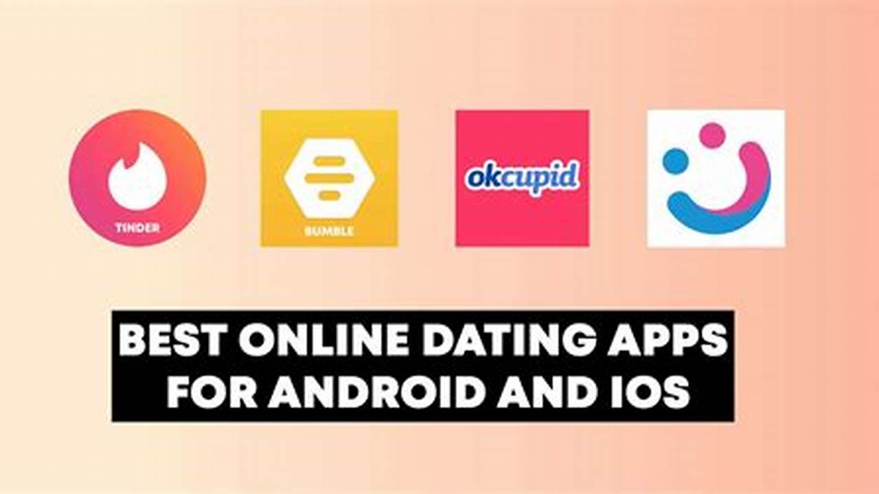 If You’re Ready To Get In The Digital Dating Game, Let’s Take A Look At The Best Dating Apps For Men You Can Join Right Now (And Why They Are Worth Your Time And Money)., 2024