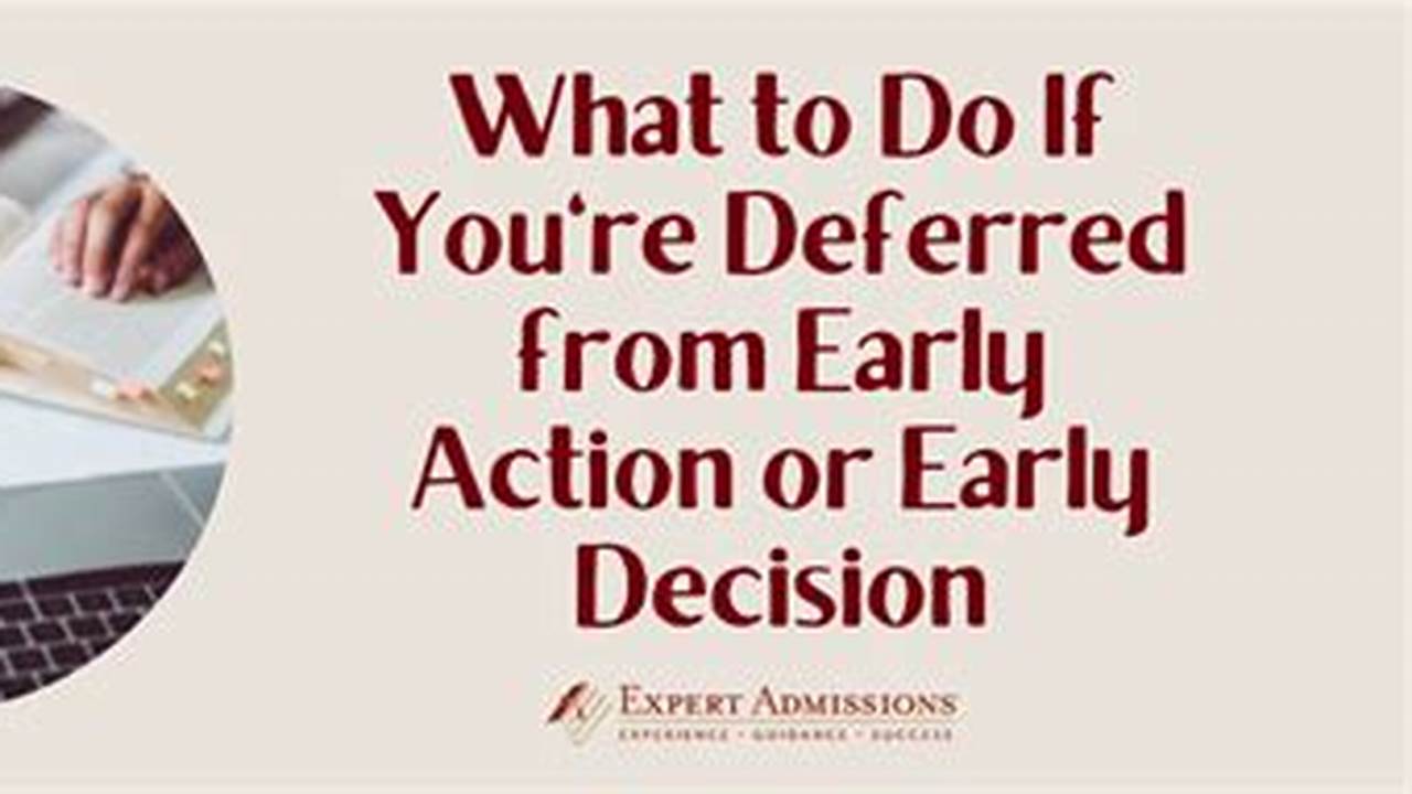 If You’ve Been Deferred After The Early Action., 2024