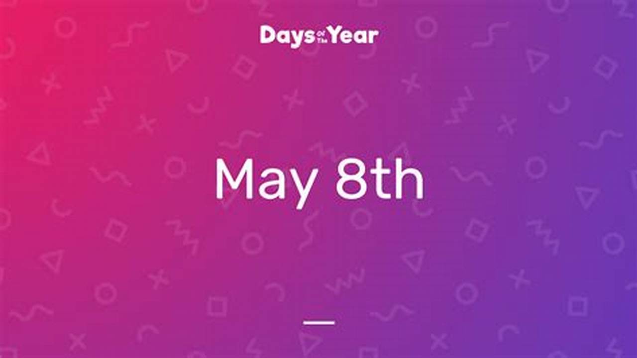 If You Would Like To Know What The Date Will Be After A Specific Amount Of Days From May 8Th 2024, Check Out The Links Below, 2024