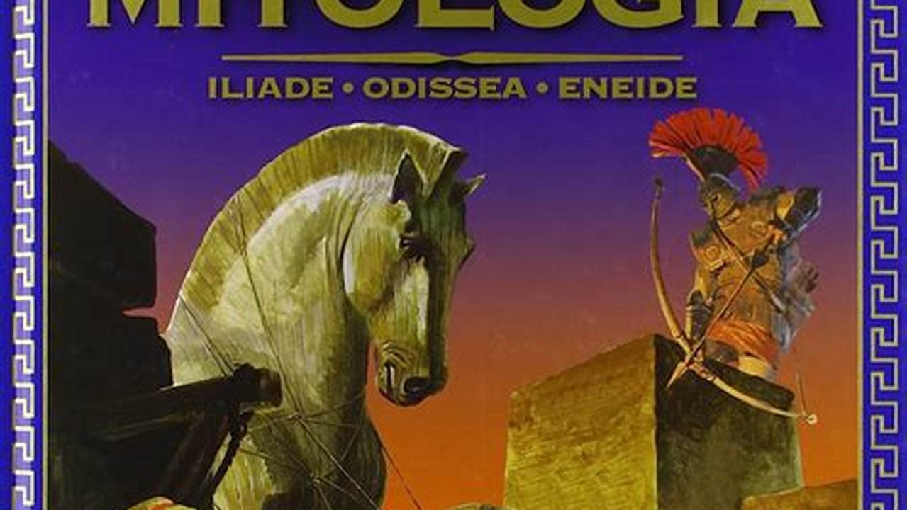 Il Grande Libro Della Mitologia Iliade Odissea Eneide
