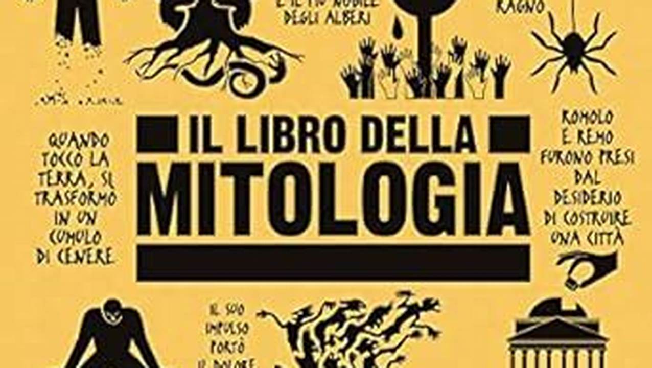 Il Libro Della Mitologia Grandi Idee Spiegate In Modo Semplice