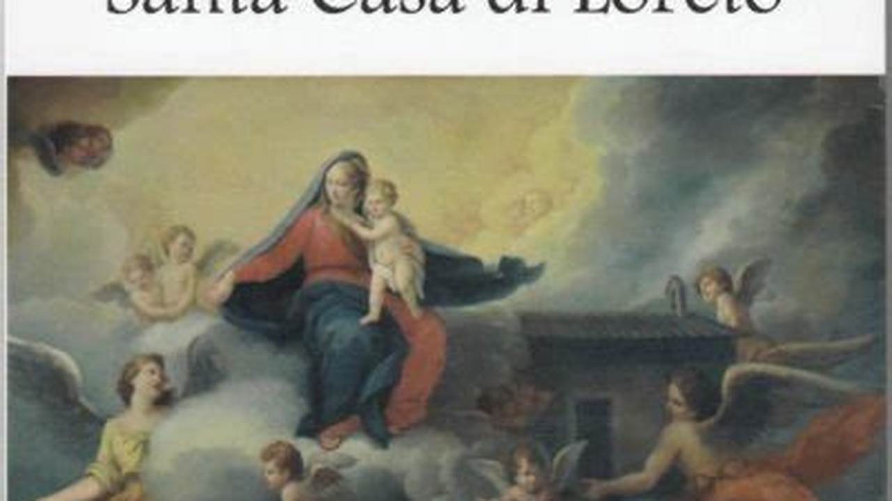 Il Miracolo Della Santa Casa Di Loreto Libro
