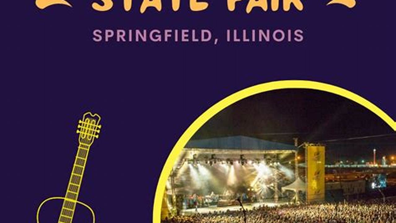Illinois State Fair Concerts 2024 Summer
