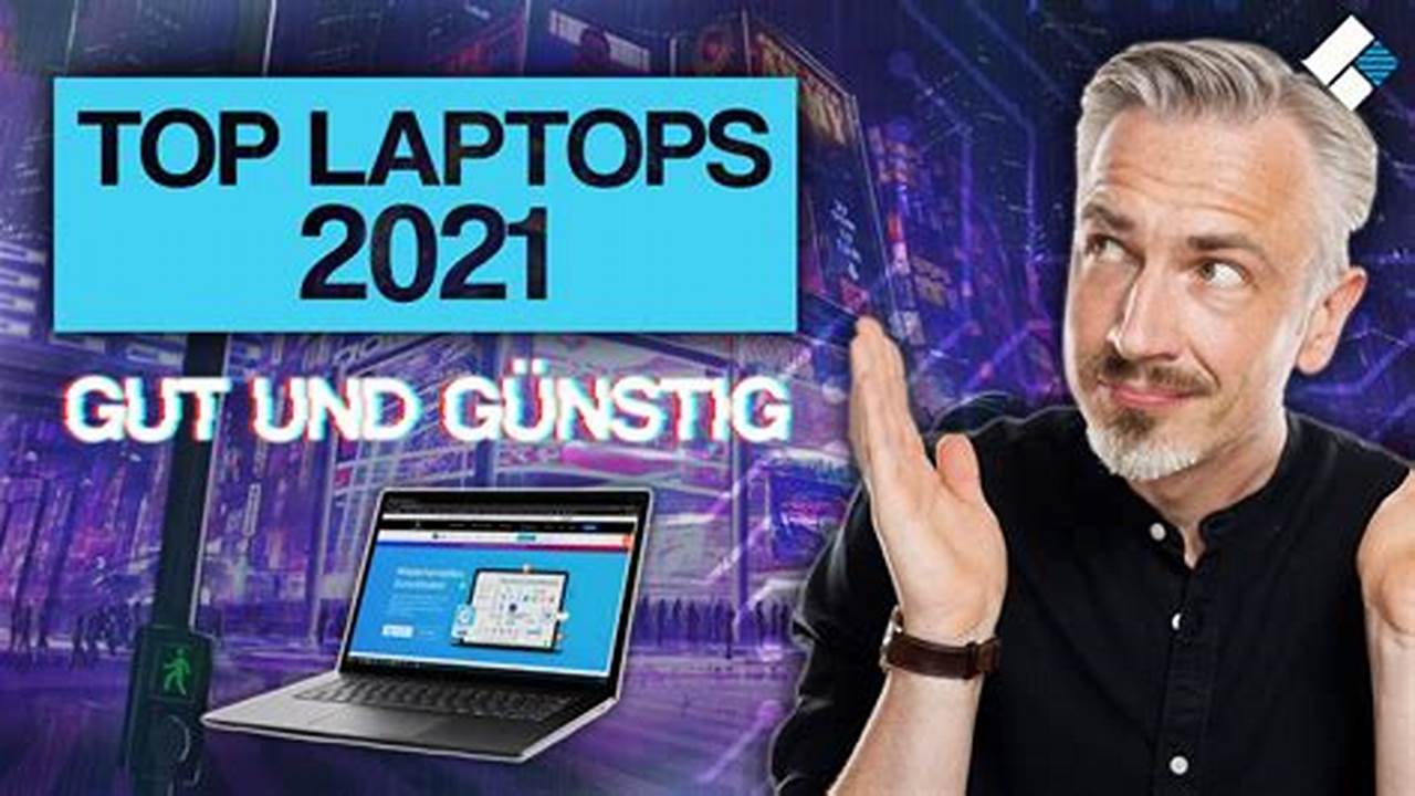 Im Folgenden Findest Du Ausführliche Beschreibungen Zu Jedem Der Besten Laptops In Unserer Liste., 2024