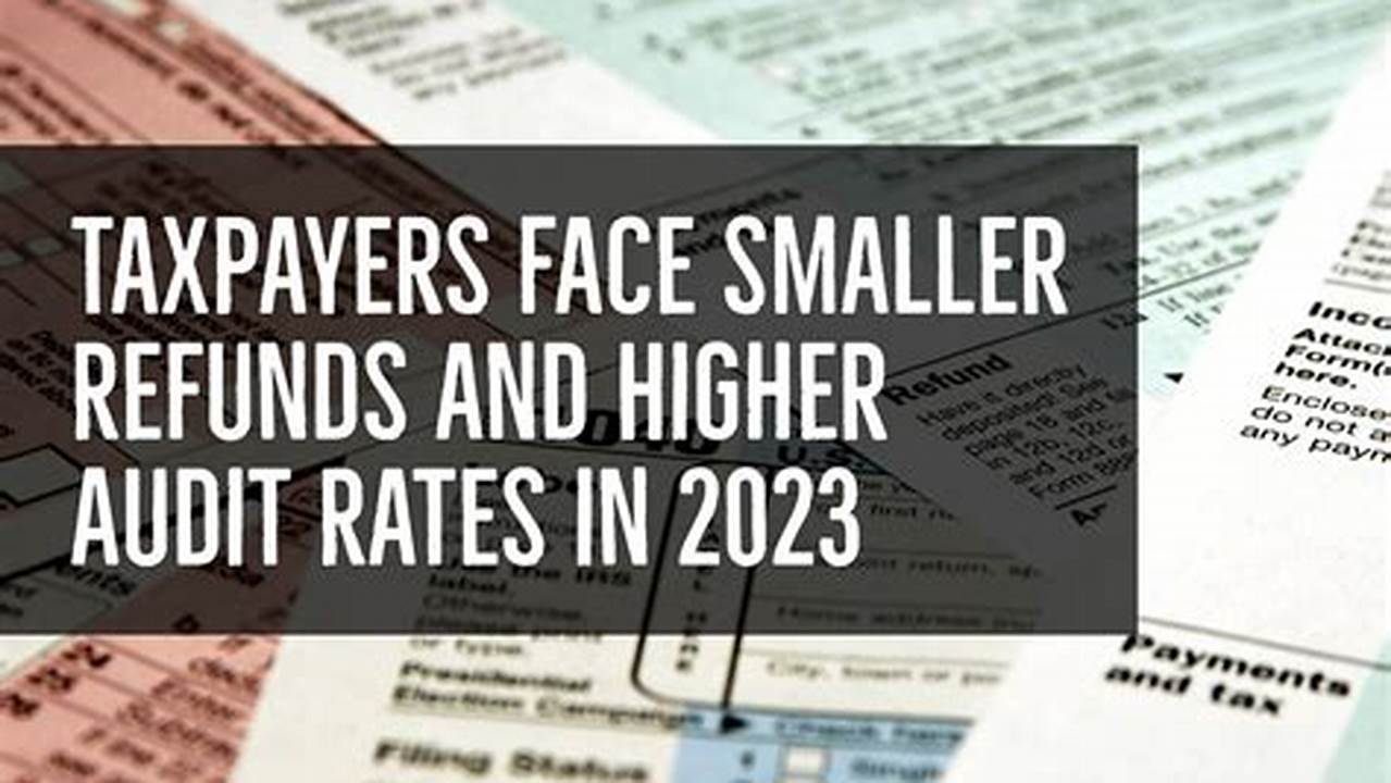 In 2023, Taxpayers Received Smaller Refunds On Average Compared To The Previous Year., 2024