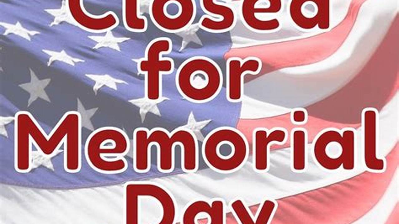 In 2024, Memorial Day Will Be Observed On Monday, May 27., 2024