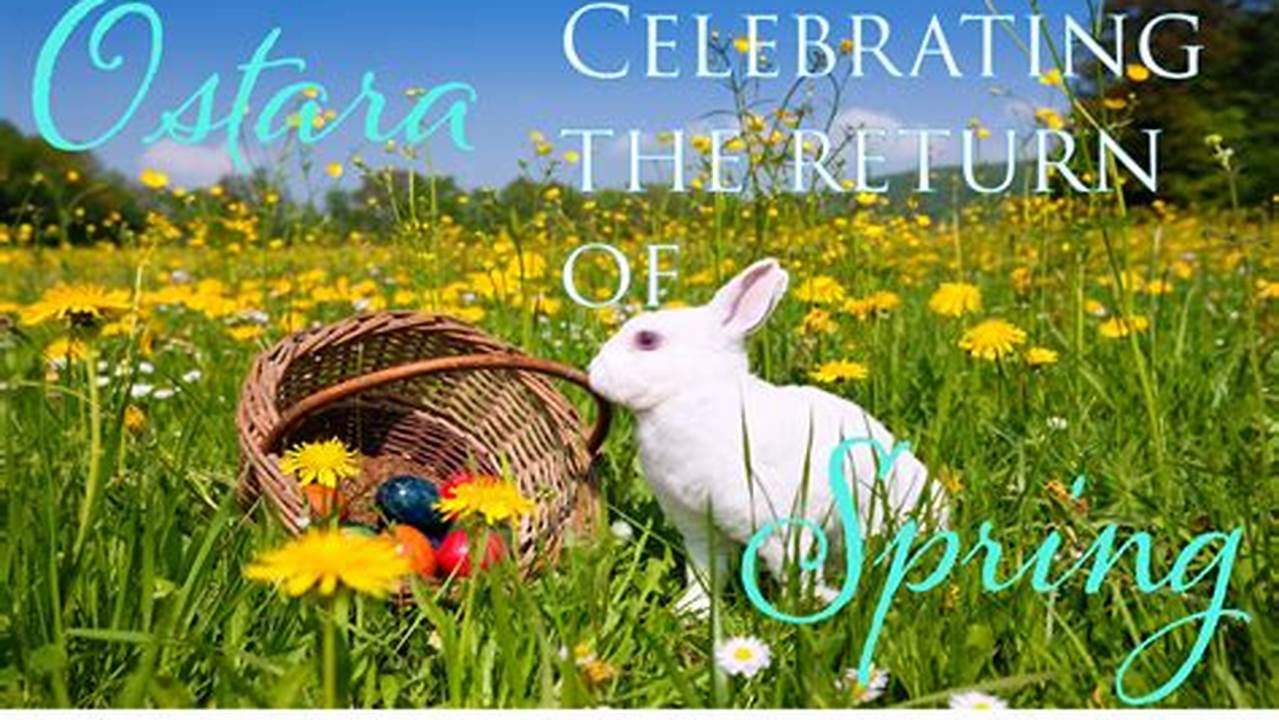 In 2024, Ostara And The Spring Equinox Land On Monday, March 19Th., 2024