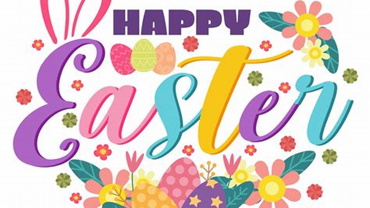 In 2024, Spreading Easter Joy Often Takes The Form Of Sharing Happy Easter Images On Social Media, In Group Text Messages Or Through Email., 2024