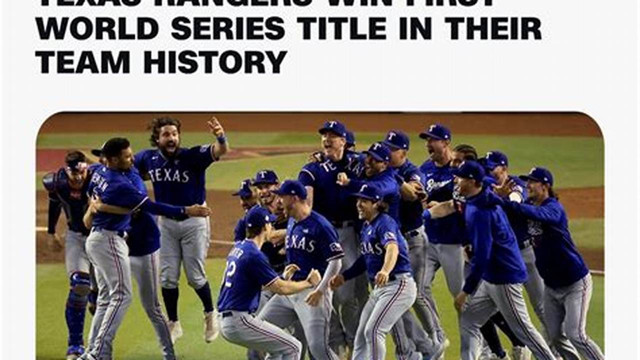 In Their 63Rd Season As A Franchise, The Texas Rangers Finally Won Their First World…, 2024