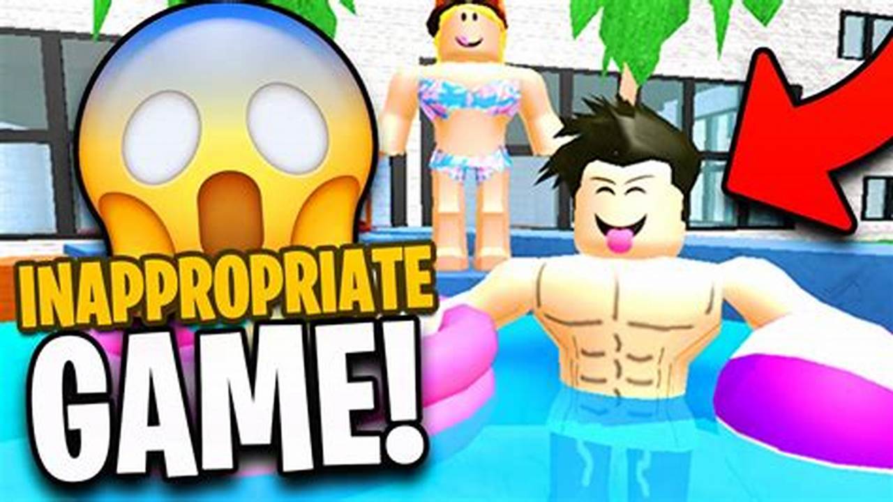 Inappropriate Roblox Games Not Banned 2024
