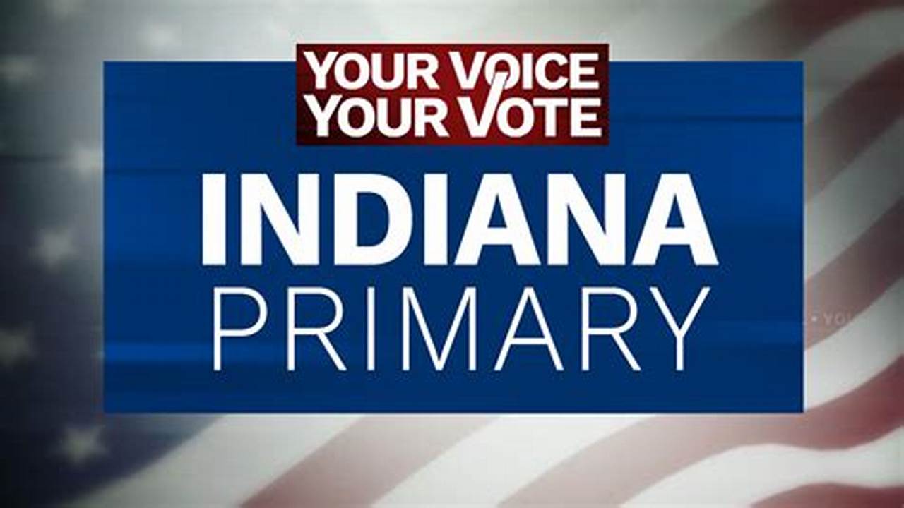 Indiana May Primary 2024