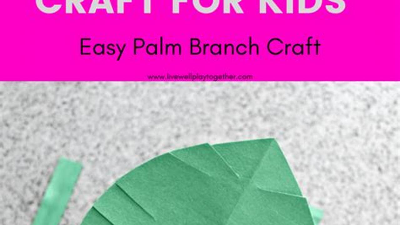 Inspire Your Children For Palm Leaf Crafts This Palm Sunday., 2024