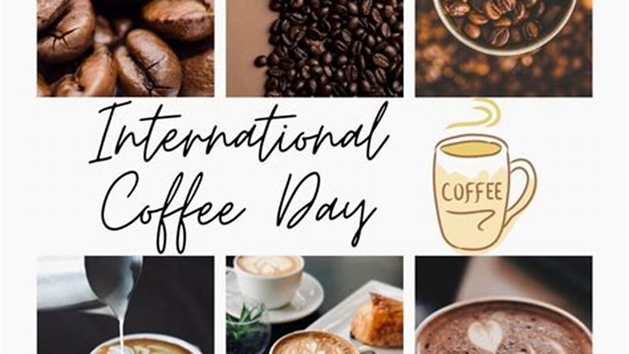 International Coffee Day 2024 Theme