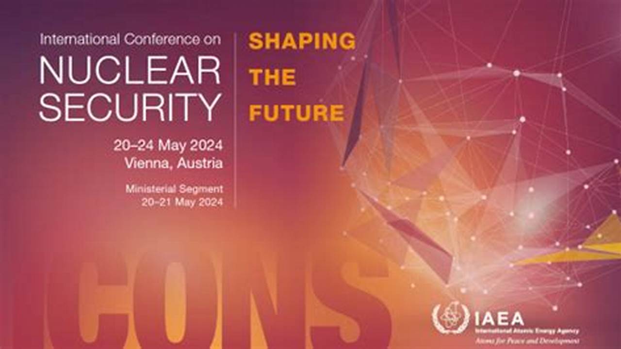 International Conference On Nuclear Security, 2024
