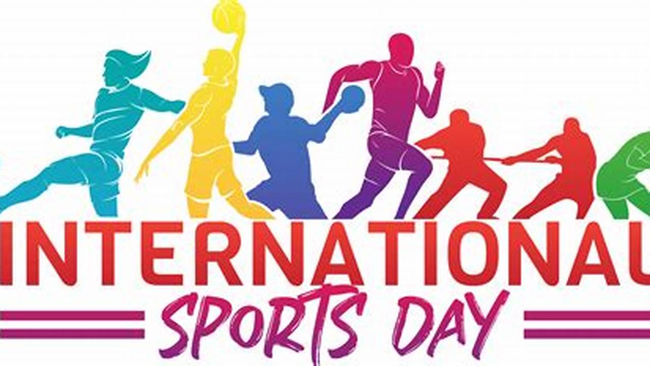 International Day Of Sport For., 2024