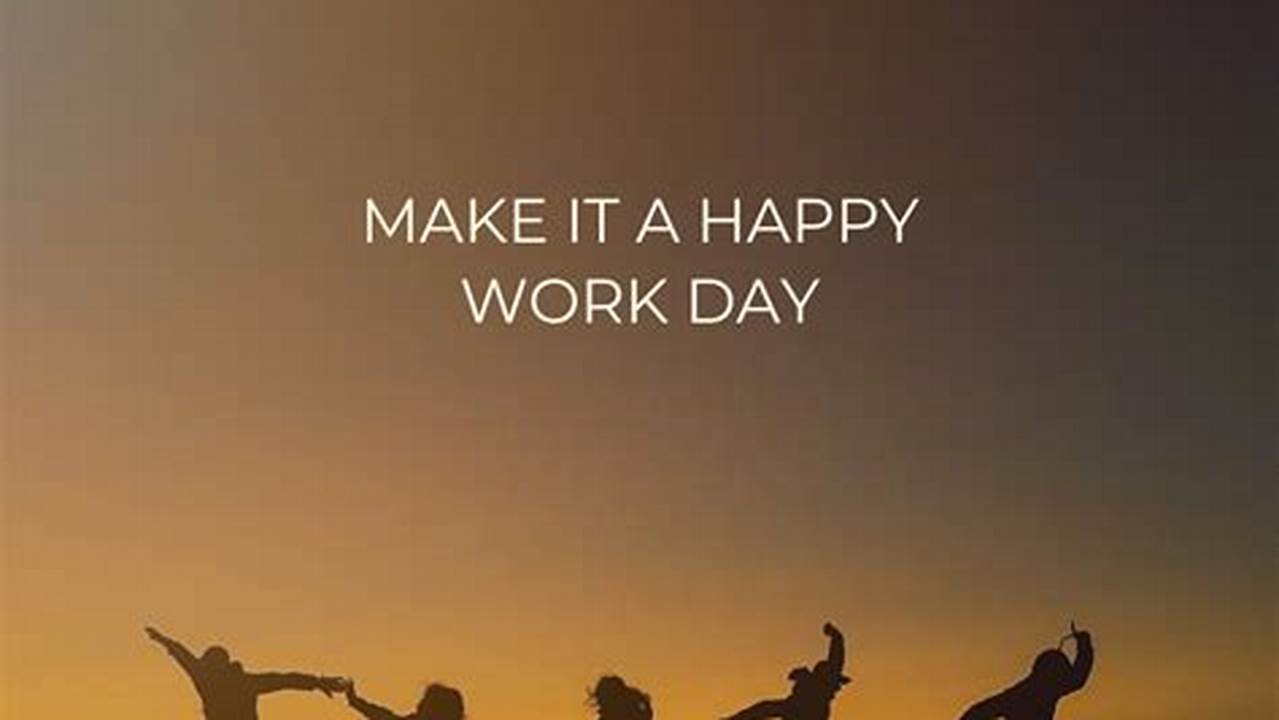 International Week Of Happiness At Work 2024