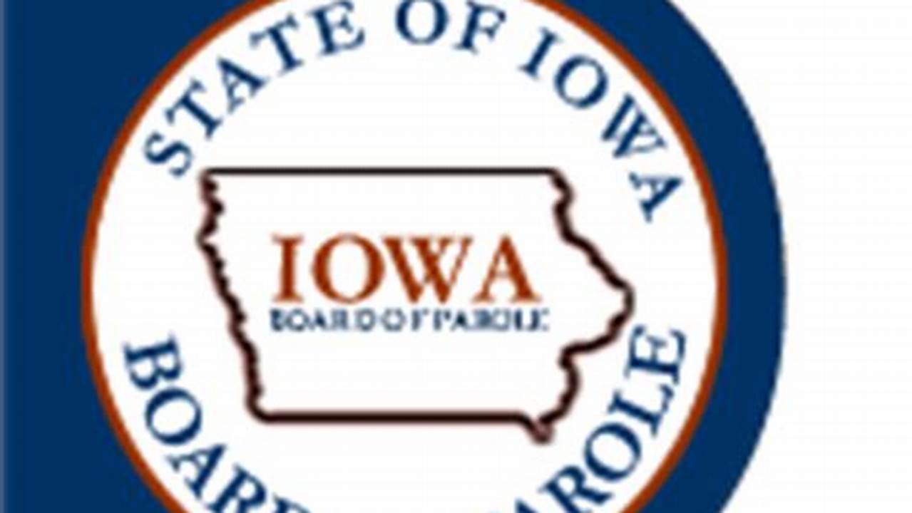 Iowa Board Of Parole Decisions 2024