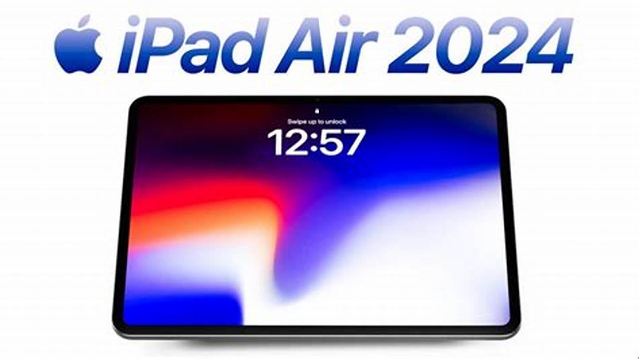 Ipad Air 2024 Rumors