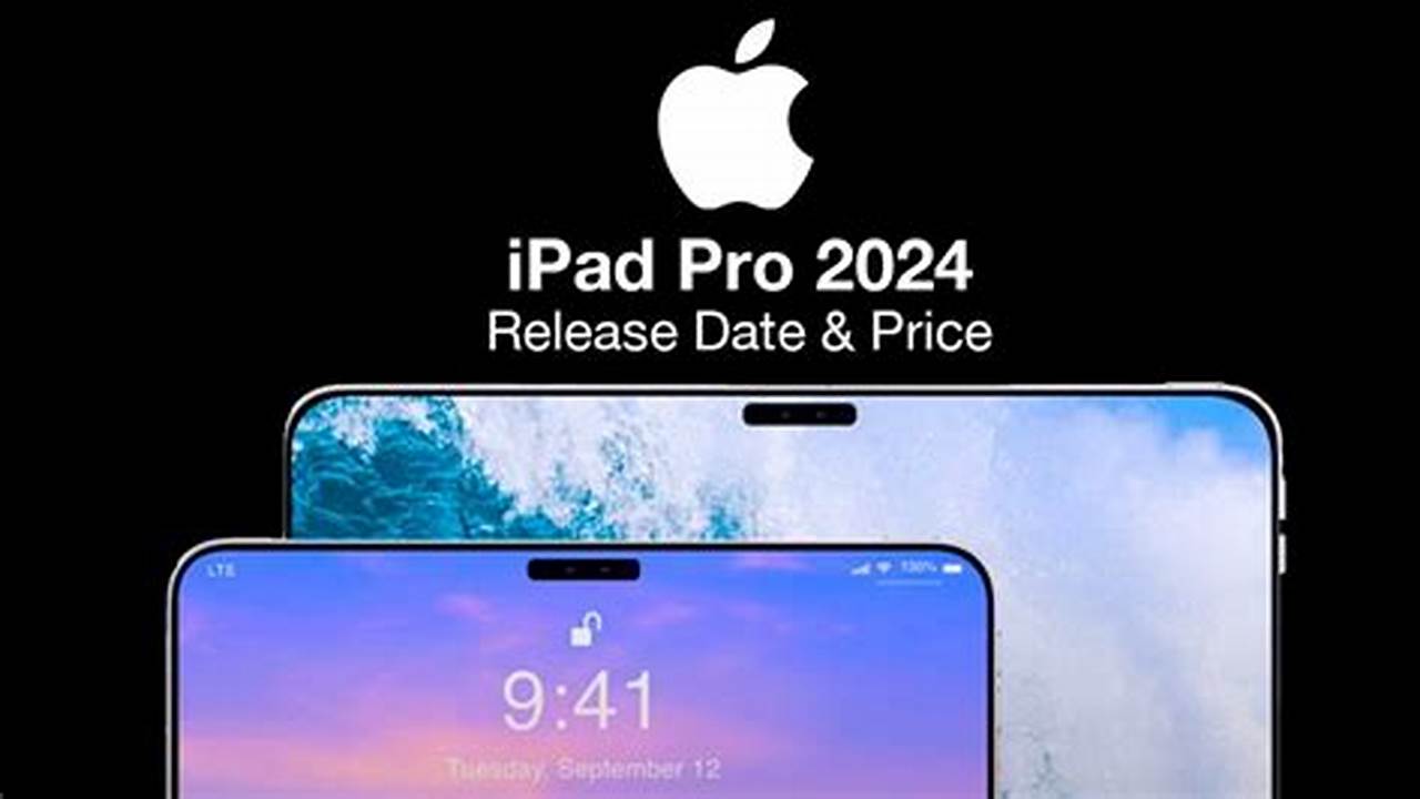 Ipad Pro 2024 Release Date Uk