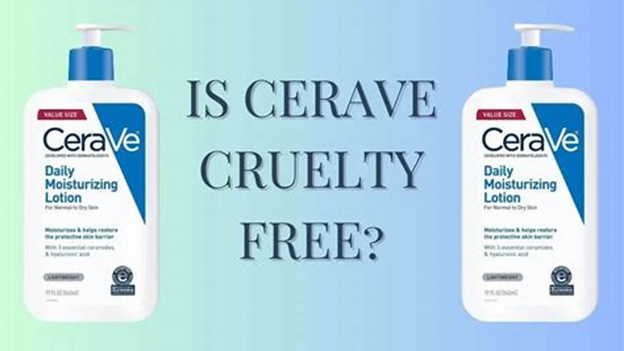 Is Cerave Cruelty Free 2024