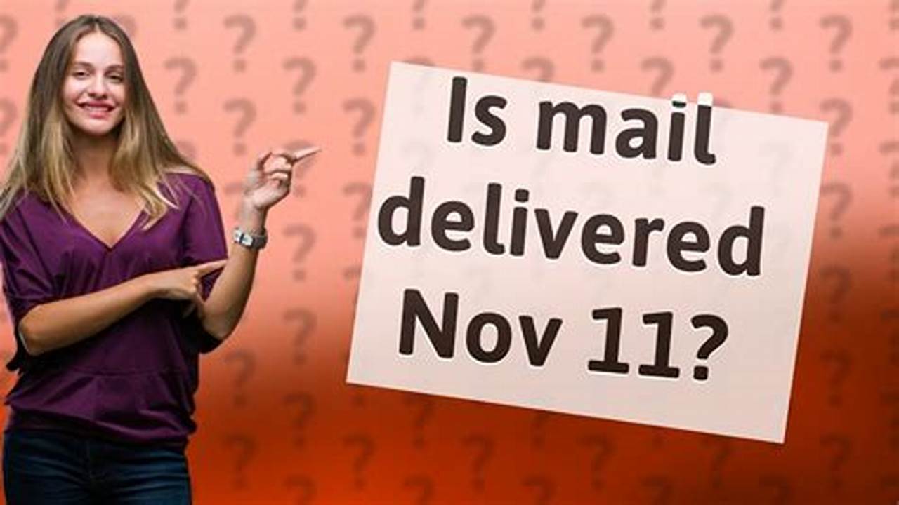 Is Mail Delivered On November 13 2024