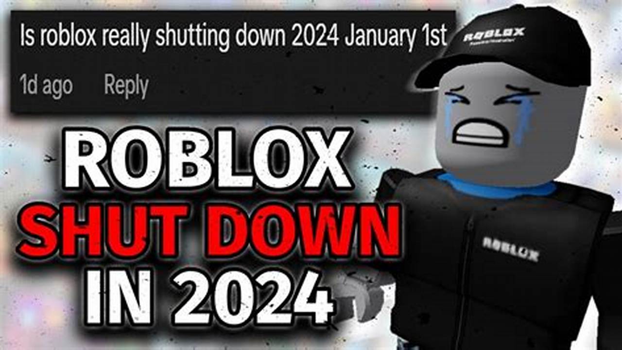 Is Roblox Really Shutting Down In 2024