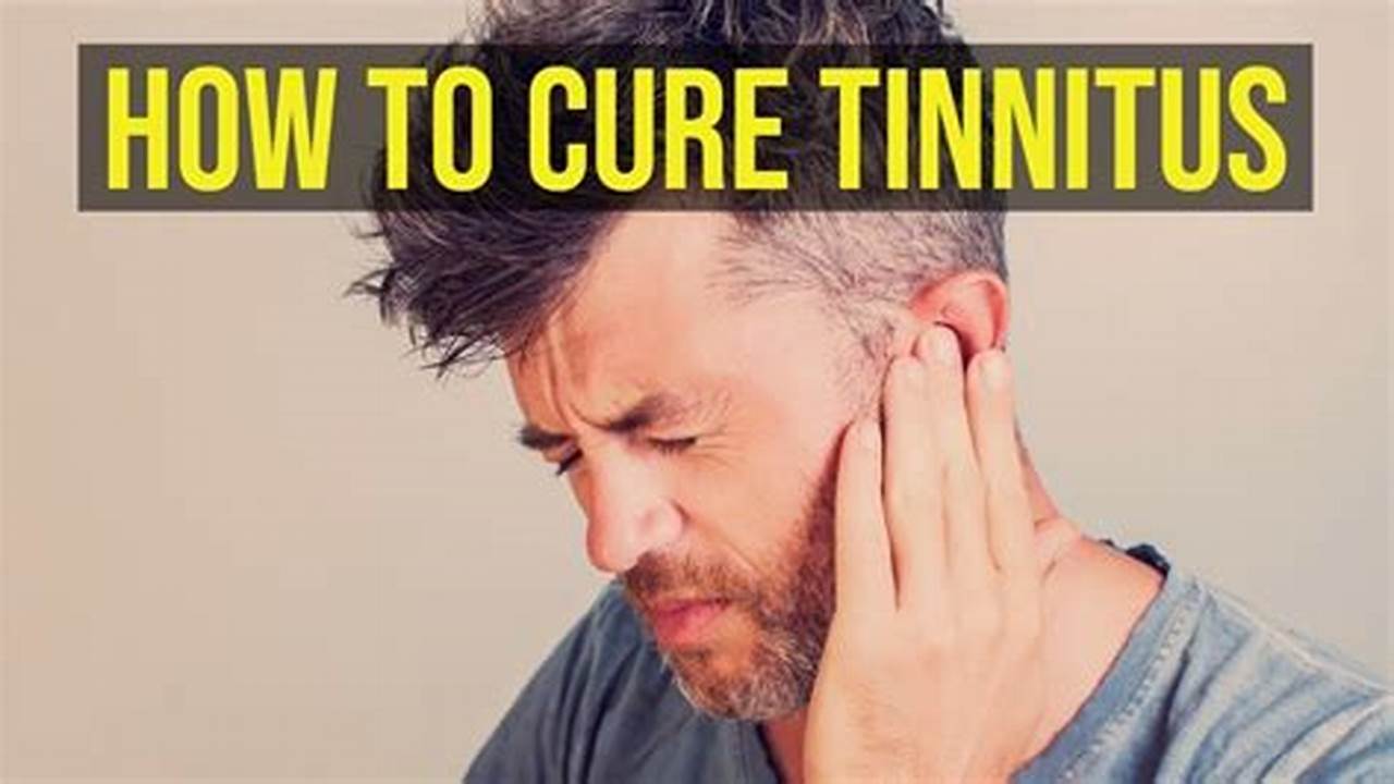 Is There Any Cure For Tinnitus 2024