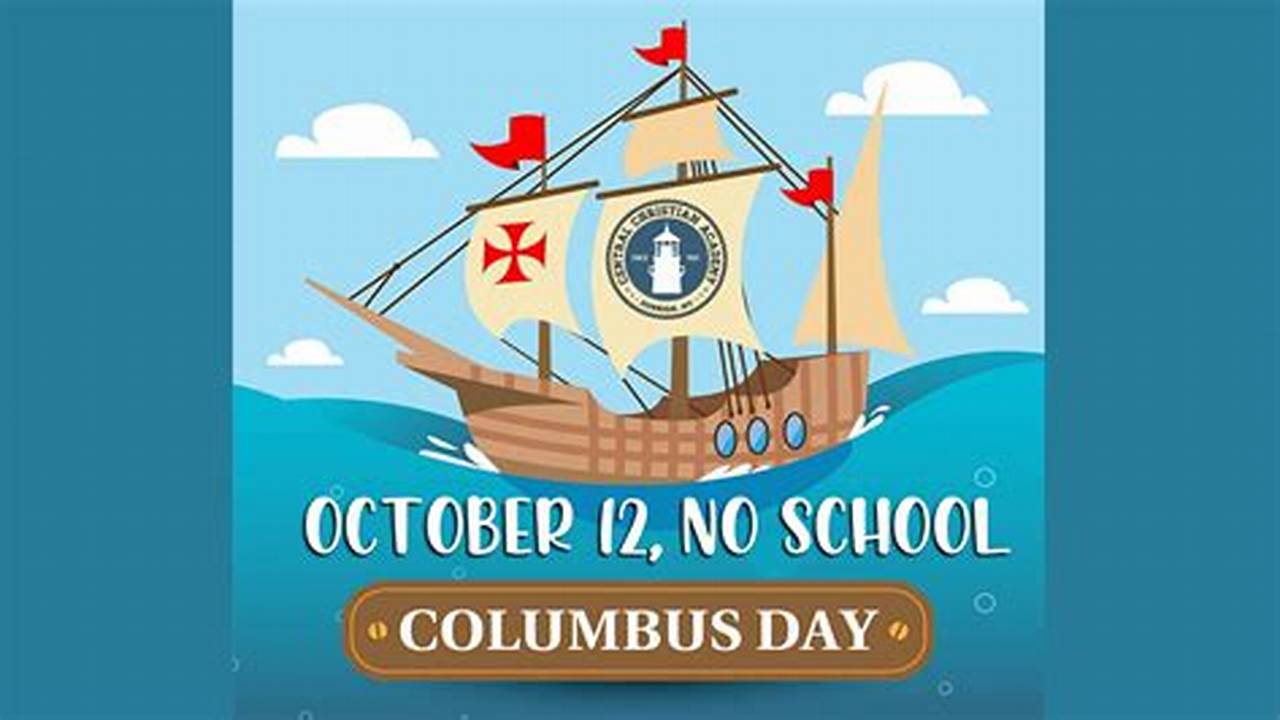 Is There School On Columbus Day 2024 Usa