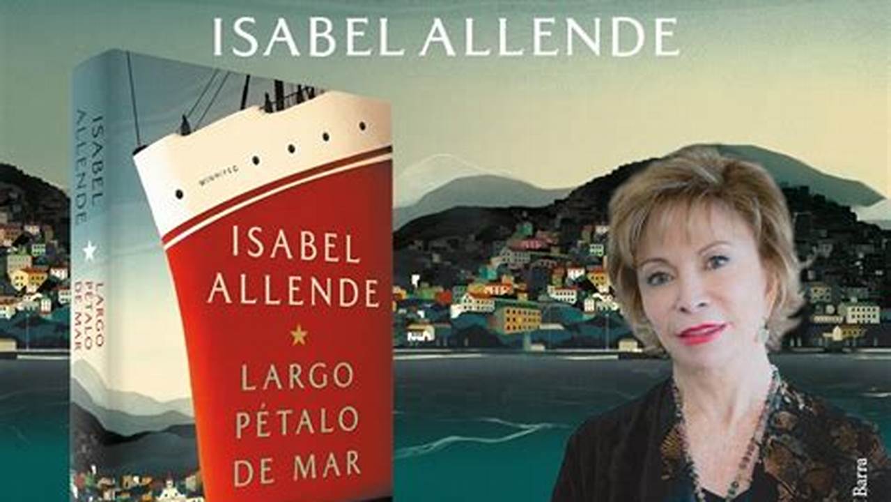 Isabel Allende Ultimo Libro Largo Petalo De Mar