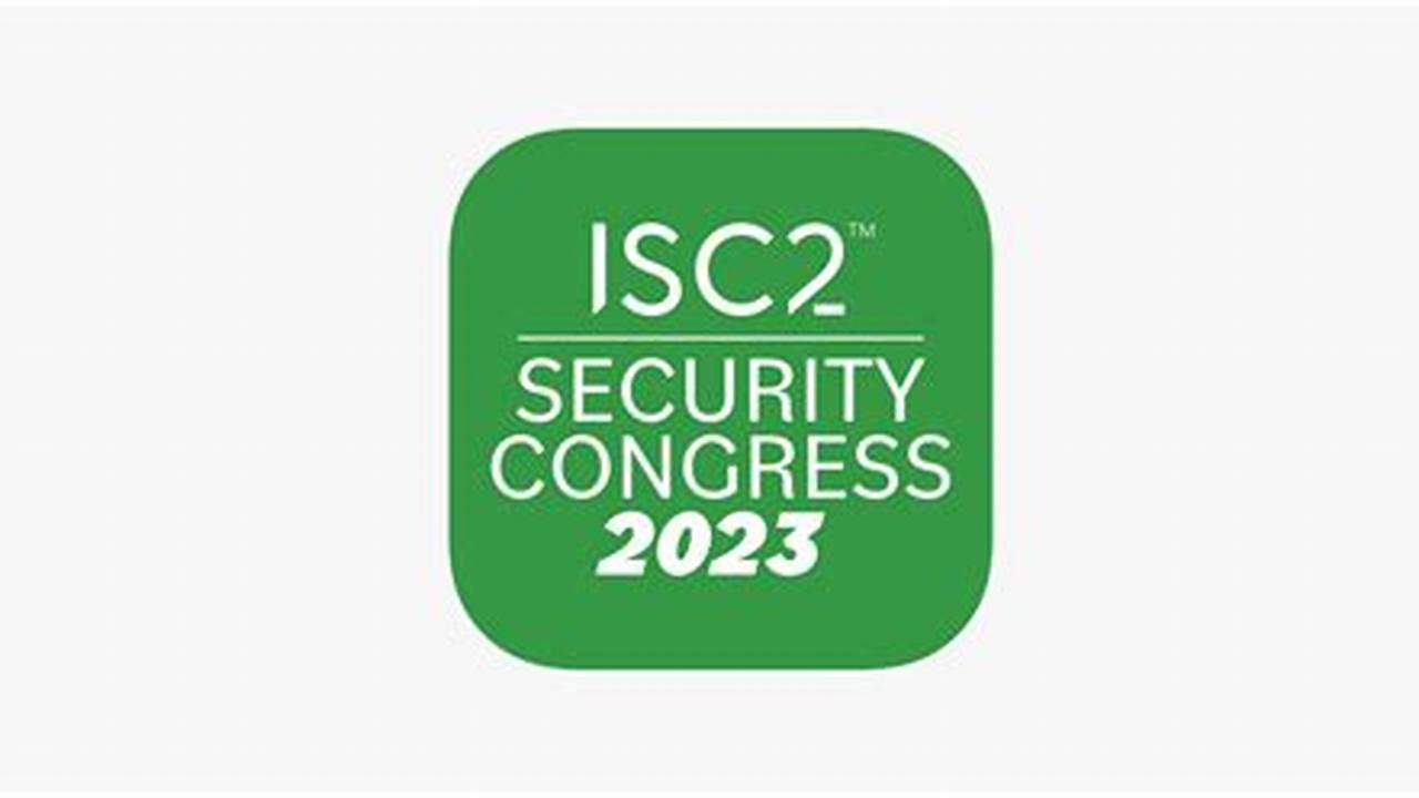 Isc2 Security Congress 2024
