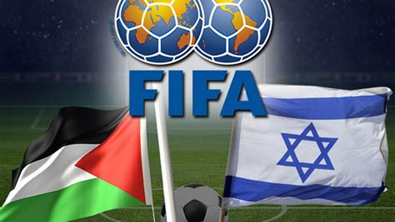 Israel Palestine World Cup Qualifiers 2024