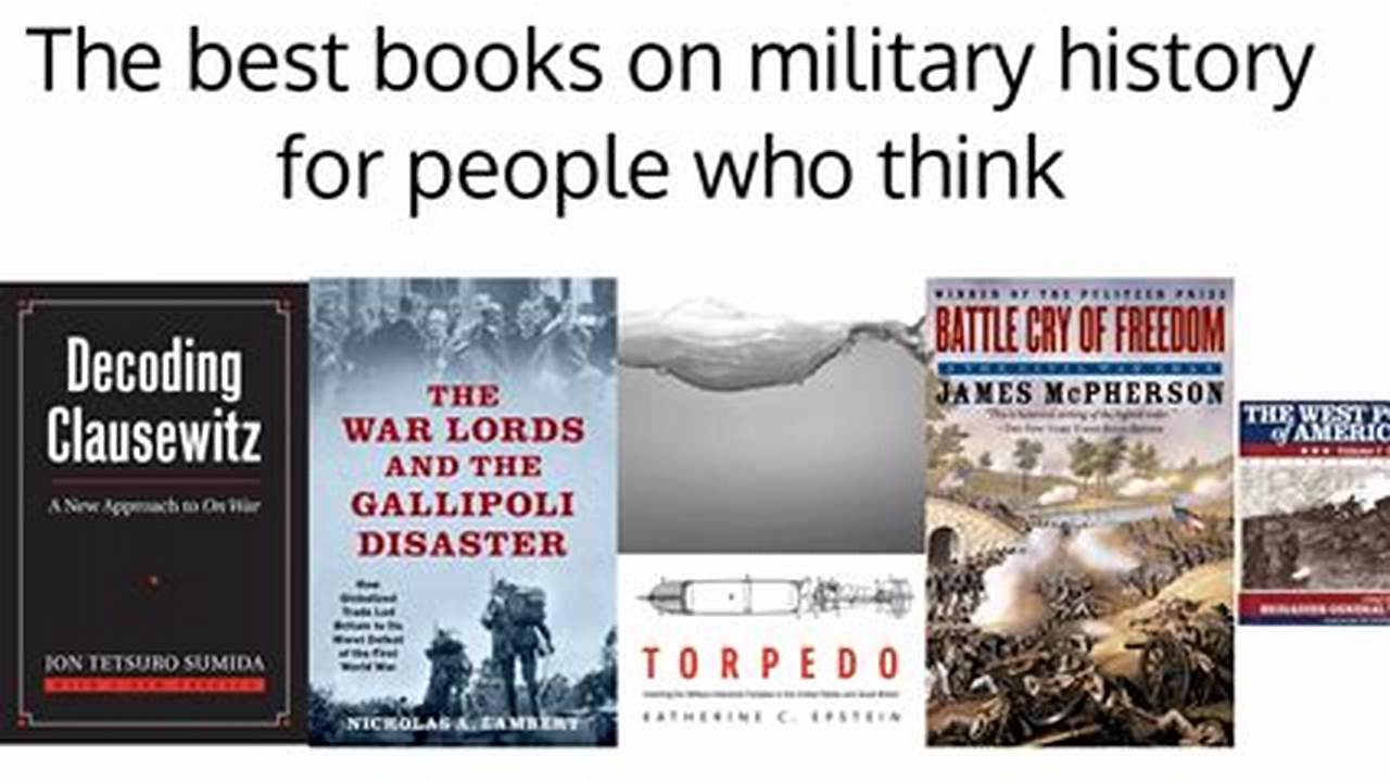 It&#039;s March Madness For The Best Books On Military History., 2024