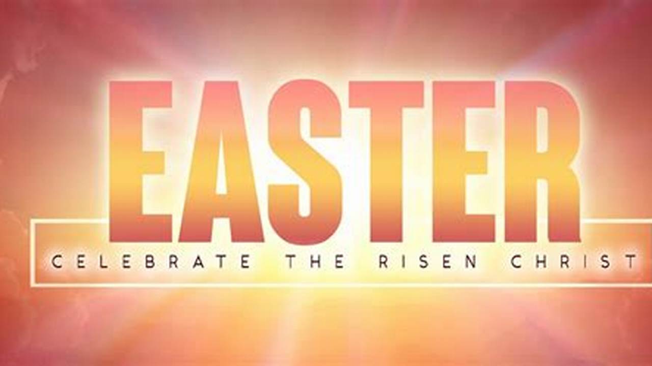 It Is The Most Joyous Celebration Of The Entire Year, As The Community Gathers Together To Celebrate The Resurrection Of Jesus Christ., 2024