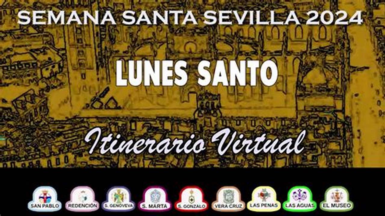 Itinerario Lunes Santo Sevilla 2024