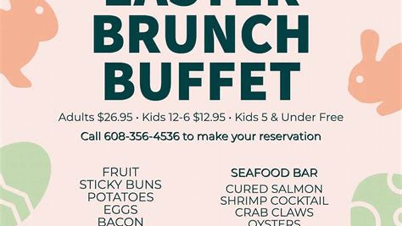 Its Easter Brunch Buffet From 11 A.m., 2024