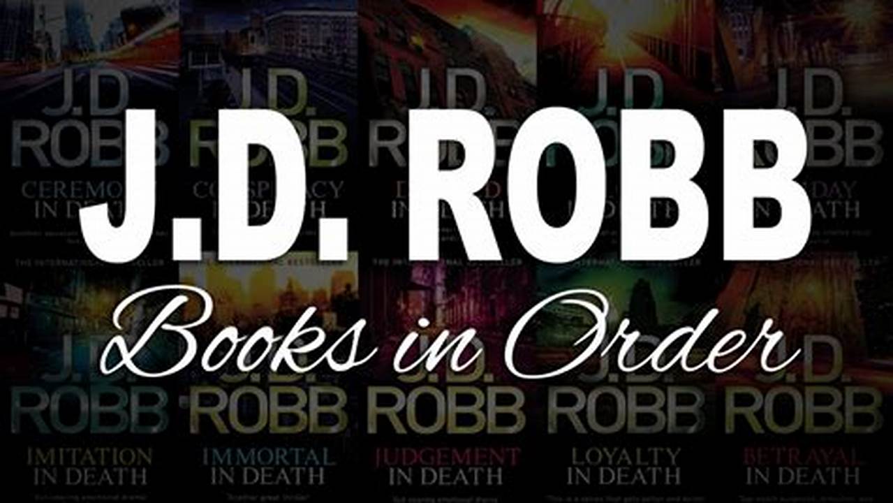 J D Robb New Releases 2024 Books., 2024