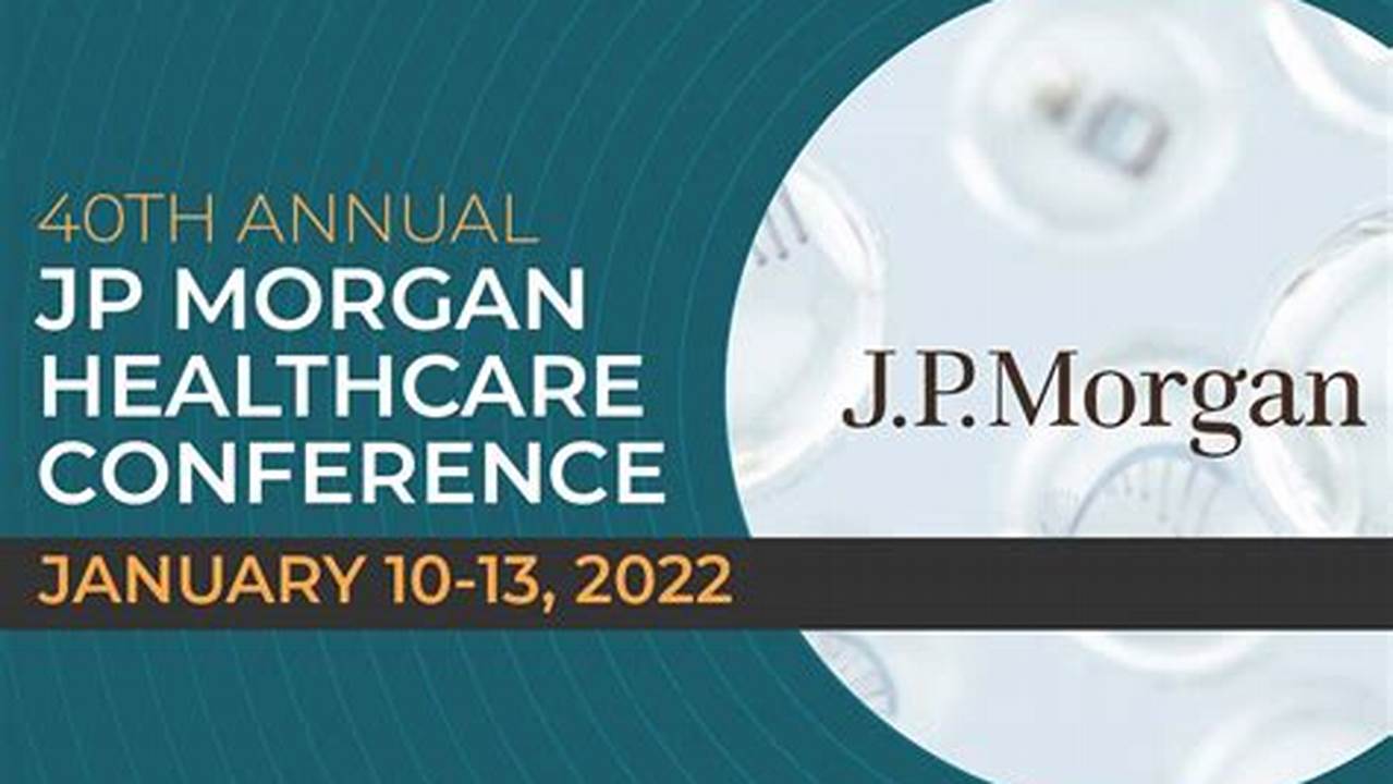 J.P. Morgan Healthcare Conference 2024 Registration