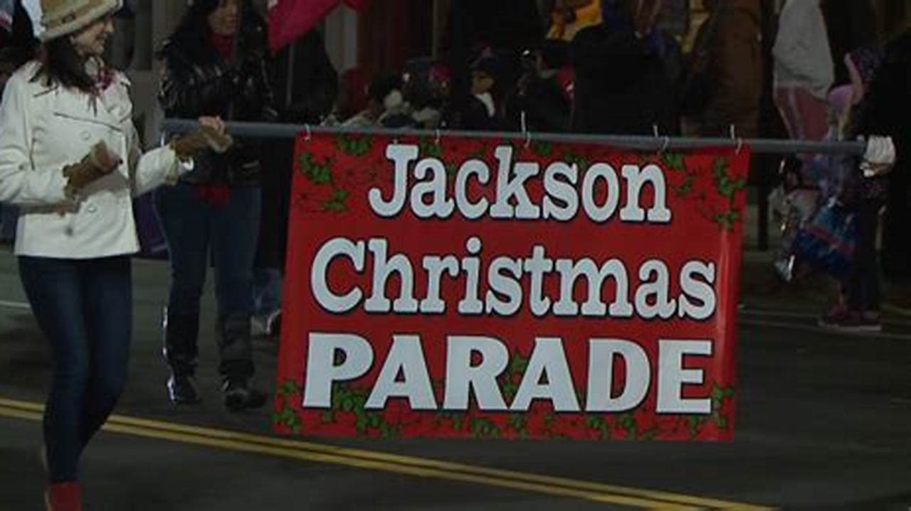 Jackson Christmas Parade 2024 Schedule