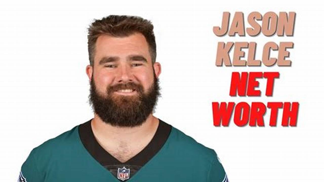 Jason Kelce Net Worth 2024 Forbes 2024