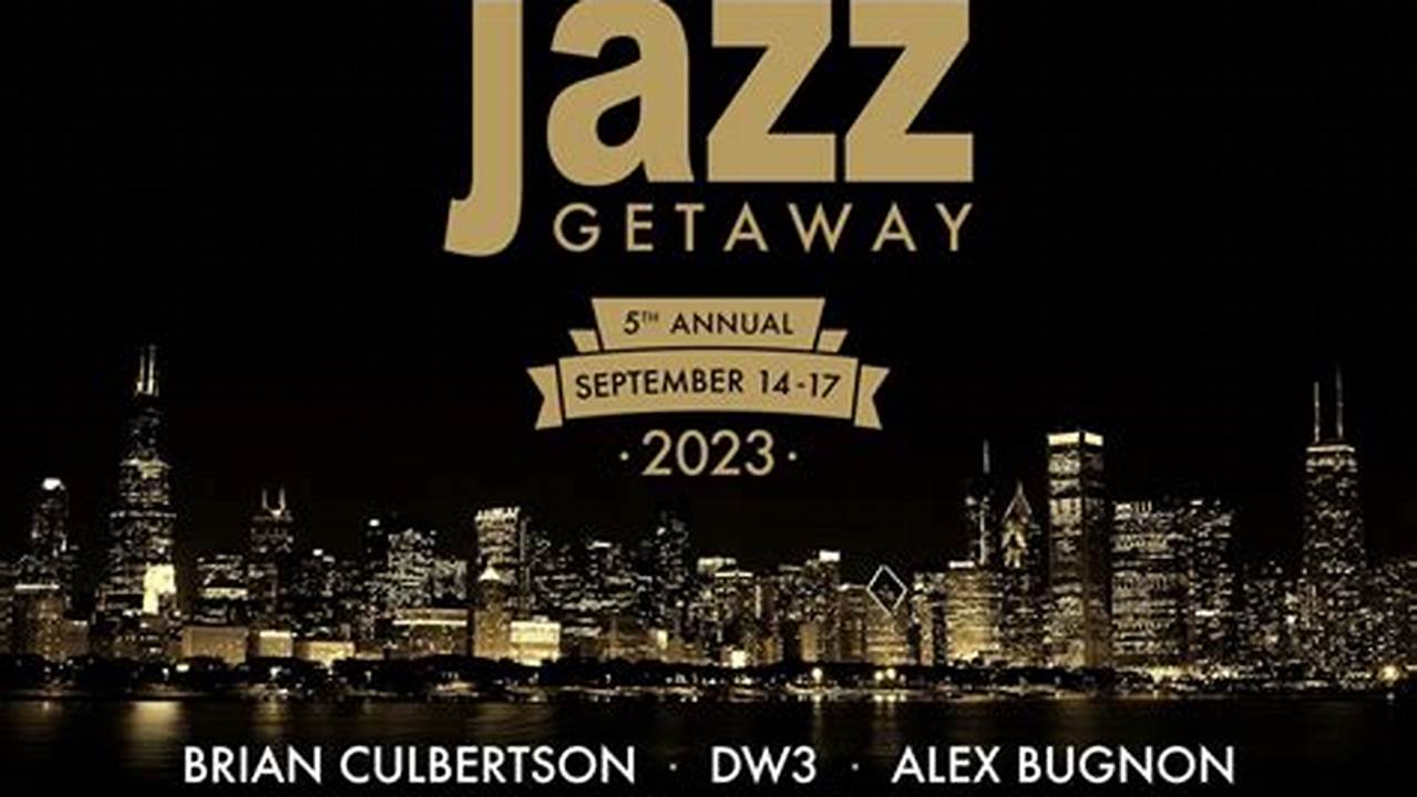 Jazz Getaway Chicago 2024