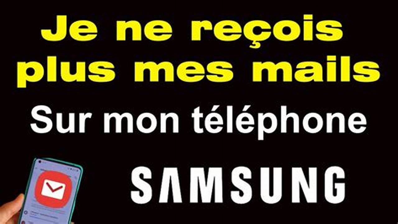 Je Ne Reçois Plus Mes Mails Free Sur Mon Téléphone