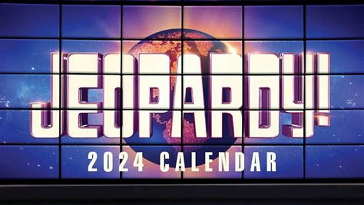 Jeopardy Daily Calendar 2024 Ketty Patrice