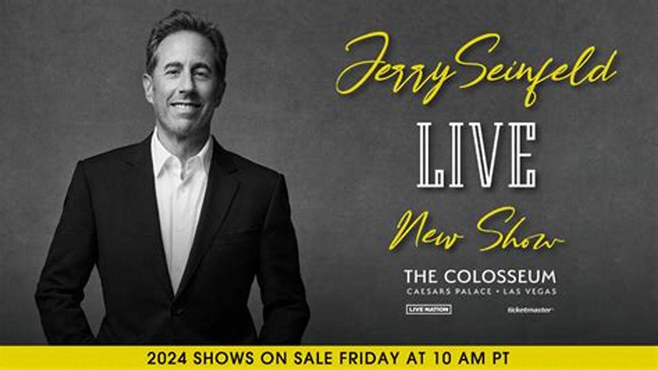 Jerry Seinfeld Tour Schedule 2024