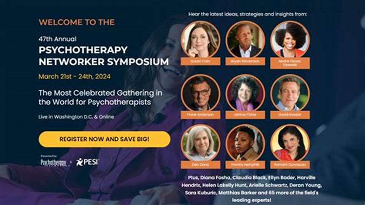 Join The Largest And Most Celebrated Psychotherapy Conference In The World, The 2024 Psychotherapy Networker Symposium., 2024